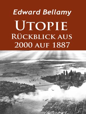 cover image of Utopie--Rückblick aus 2000 auf 1887